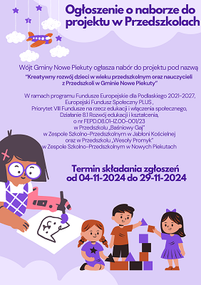 Nabór do projektu: „Kreatywny rozwój dzieci w wieku przedszkolnym oraz nauczycieli z przedszkoli w Gminie Nowe Piekuty”